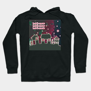 Let it snow digital print Hoodie